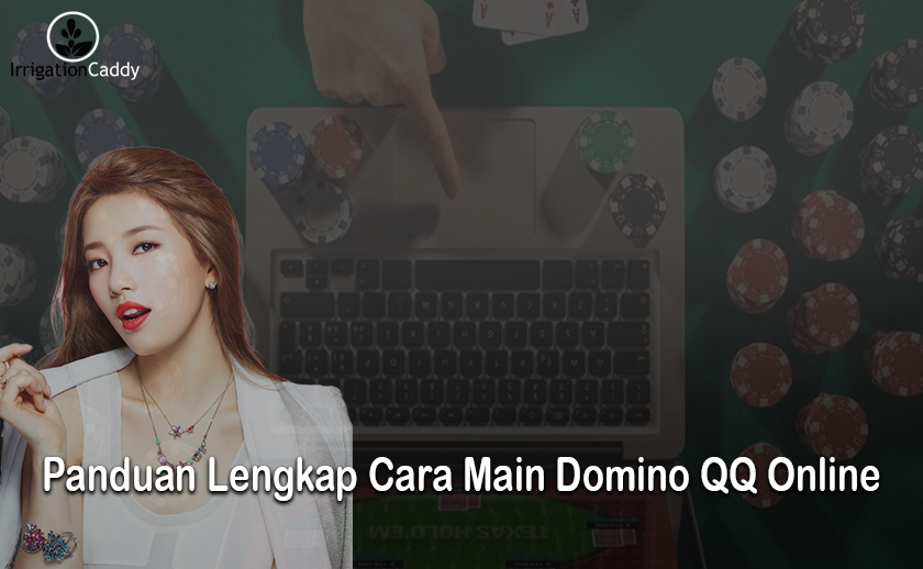 Panduan Lengkap Cara Main Domino QQ Online